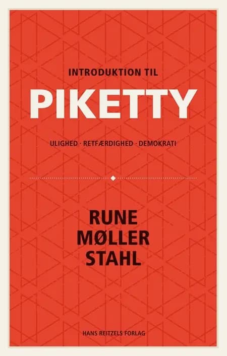 Introduktion til Piketty af Rune Møller Stahl