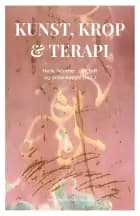 Kunst, krop og terapi af Helle Winther, Simo Køppe og Jim Toft