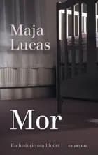 Mor af Maja Lucas