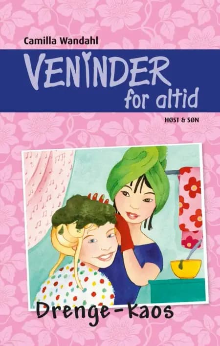 Veninder for altid 5. Drengekaos af Camilla Wandahl