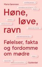 Høne, løve, ravn af Marta Sørensen