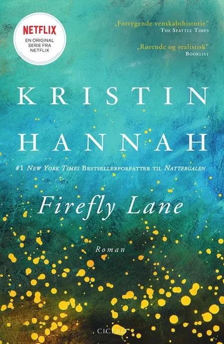 Firefly Lane af Kristin Hannah