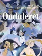 Onduleret af Laura Ringo og Ida Rørholm Davidsen