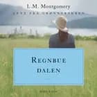 Regnbuedalen. Anne fra Grønnebakken 7 af L. M. Montgomery