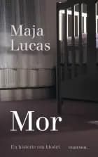 Mor af Maja Lucas