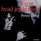 Jeg er hvad jeg husker af Peter Øvig Knudsen