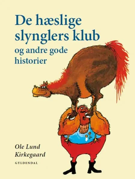 De hæslige slynglers klub og andre gode historier af Ole Lund Kirkegaard