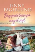 Begyndelsen på noget nyt af Jenny Fagerlund