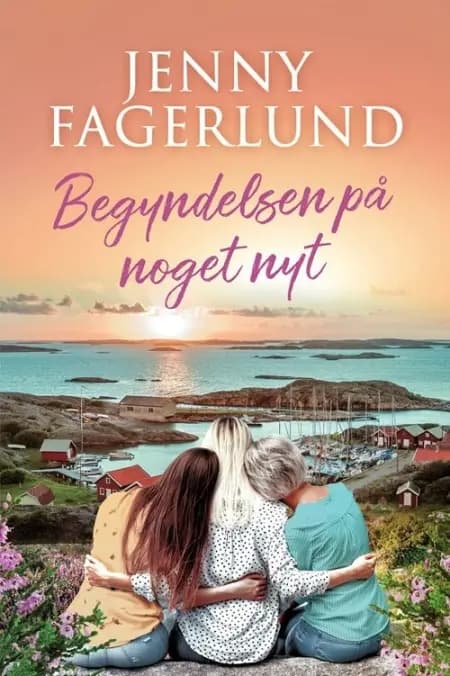 Begyndelsen på noget nyt af Jenny Fagerlund