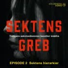 Sektens greb: Sektens hierarkier EP#2 af Camilla Johnson