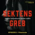 Sektens greb: Pårørende EP#5 af Camilla Johnson
