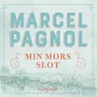 Min mors slot af Marcel Pagnol