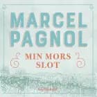 Min mors slot af Marcel Pagnol