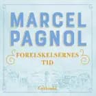 Forelskelsernes tid af Marcel Pagnol