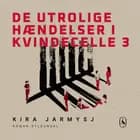 De utrolige hændelser i kvindecelle 3 af Kira Jarmysj