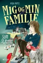 Mig og min familie. Som stjerner af Anja Hitz
