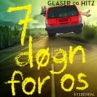 7 døgn for os af Anja Hitz og Charlotte Glaser