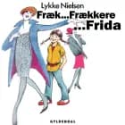 Fræk - frækkere - Frida af Lykke Nielsen