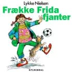 Frække Frida fjanter af Lykke Nielsen