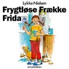 Frygtløse Frække Frida af Lykke Nielsen