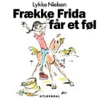 Frække Frida får et føl af Lykke Nielsen