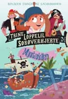Trine Loppelil Sørøverhjerte 2 - Mystiskøen af Majken Fosgerau Salomonsen