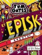 Tom Gates 13 - Et episk eventyr (eller noget) af Liz Pichon