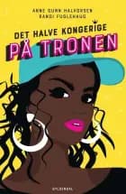 Det halve kongerige 3 - På tronen af Randi Fuglehaug og Anne Gunn Halvorsen