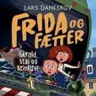 Frida og Fætter - Skrald, støj og stinkdyr af Lars Daneskov