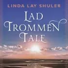 Lad trommen tale af Linda Lay Shuler
