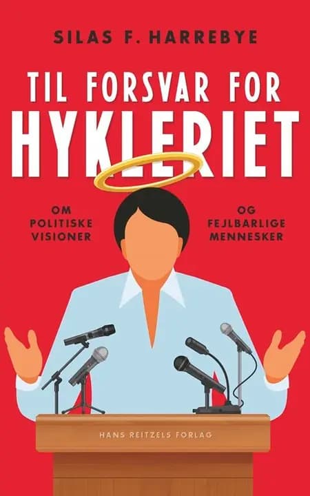Til forsvar for hykleriet af Silas Fehmerling Harrebye