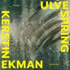 Ulvespring af Kerstin Ekman