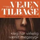 Vejen tilbage - ''Jeg har virkelig været mega syg'' af Sara Bovin