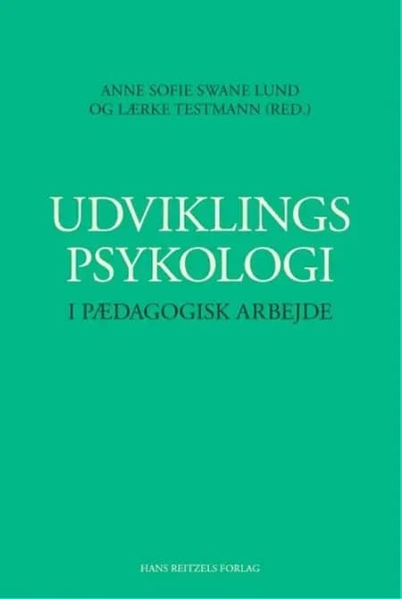 Udviklingspsykologi i pædagogisk arbejde af Thomas Gitz-Johansen