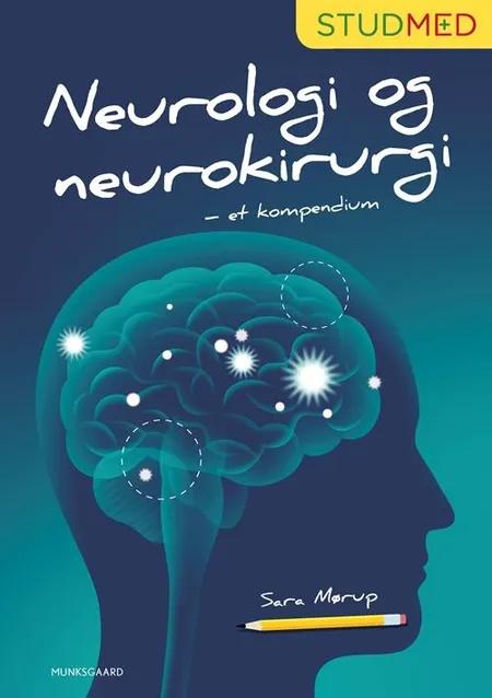 Neurologi og neurokirurgi - et kompendium af Sara Mørup