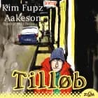Tilløb af Kim Fupz Aakeson