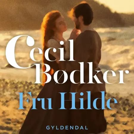 Fru Hilde af Cecil Bødker