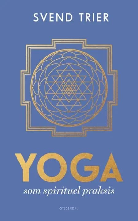 Yoga som spirituel praksis af Svend Trier