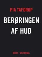 Berøringen af hud af Pia Tafdrup