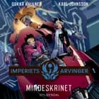 Imperiets arvinger 4 - Mindeskrinet af Oskar Källner og Karl Johnsson