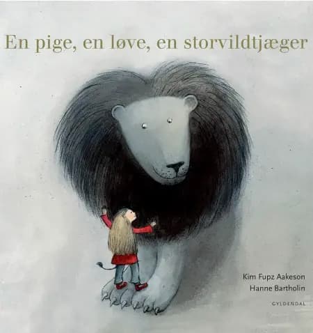 En pige, en løve, en storvildtjæger af Kim Fupz Aakeson