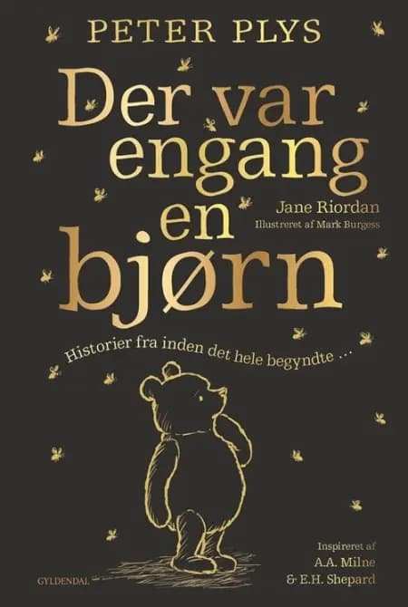 Peter Plys. Der var engang en bjørn - Historier fra inden det hele begyndte af Jane Riordan