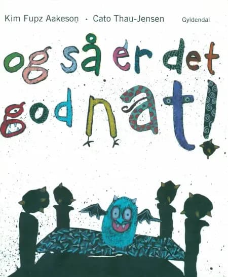 Og så er det godnat! af Kim Fupz Aakeson