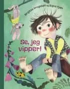 Se, jeg vipper! af Birgitte Krogsbøll