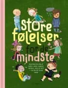 Store følelser for de mindste af Rasmus Bregnhøi, Trine Bundsgaard og Mikkel Sommer Christensen