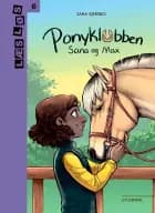 Ponyklubben. Sana og Max af Sara Ejersbo