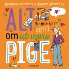 Alt om at være pige 4 - Når man får en kæreste af Camilla Wandahl og Sandra Schwartz