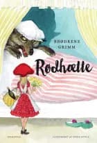 Rødhætte af Brødrene Grimm og Svend Otto S.