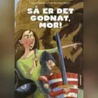 Så er det godnat, mor! af Daniel Zimakoff og Peter Bay Alexandersen