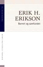 Barnet og samfundet af Erik H. Erikson
